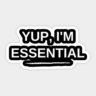 Yup, I'm Essential Sticker